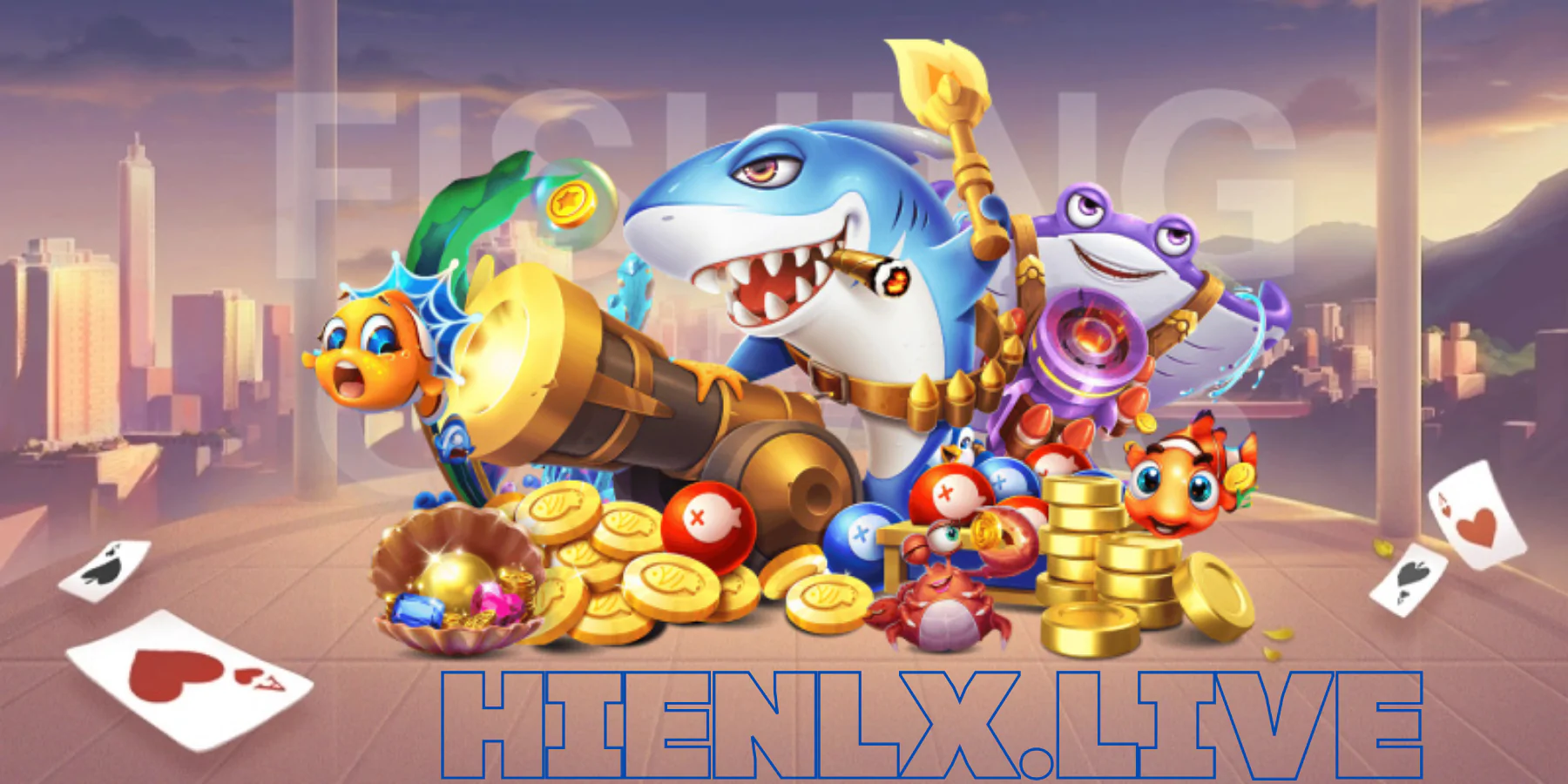 Bắn Cá HIENLX – Sân Chơi Giải Trí Đẳng Cấp Cho Game Thủ Việt
